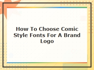 Best Comic Style Fonts for Brand Logos: a Complete Selection Guide