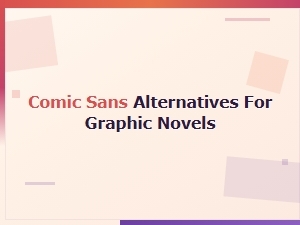 Free Comic Sans Alternatives for Graphic Novels