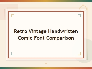 Retro Vintage Handwritten Comic Font Comparison Guide
